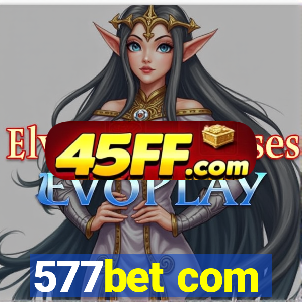 577bet com
